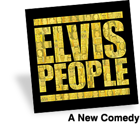 Elvis People: A New Comedy